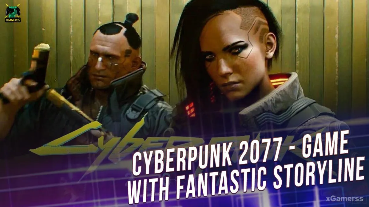 Cyberpunk 2077 - Game with fantastic storyline