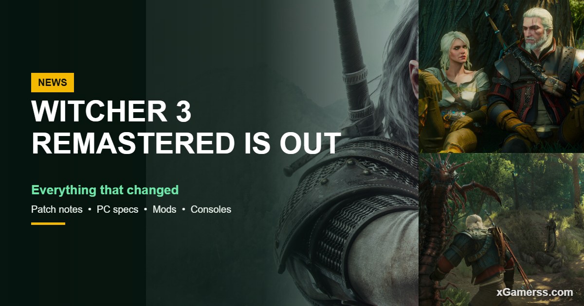 Witcher 3 Remastered Is Out: Everything That Changed (Patch Notes, PC Specs, Mods)