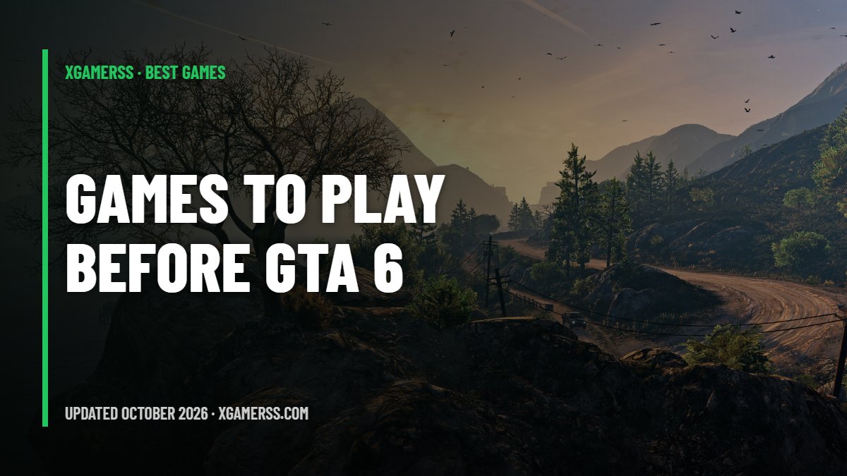 10 Games to Play While You Wait for GTA 6