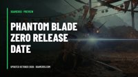 Phantom Blade Zero: Release Date, Price, Editions, PC Specs and Everything We Know