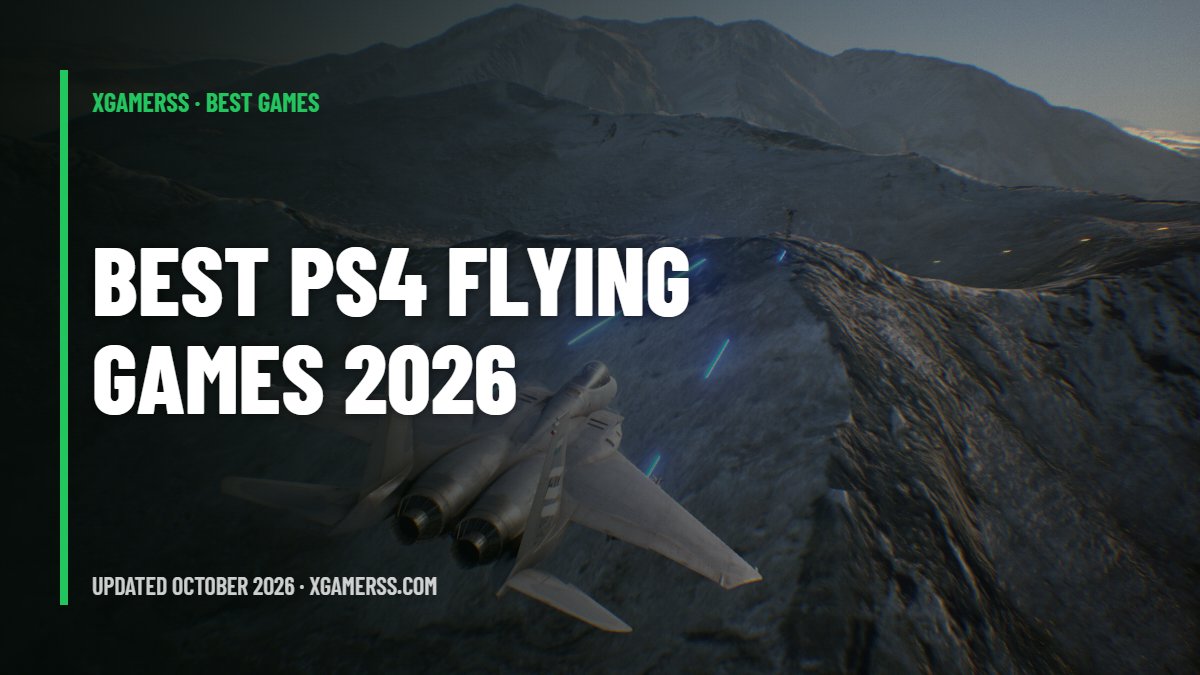 10 Best PS4 Flying Games and Plane Games Still Worth Playing in 2026