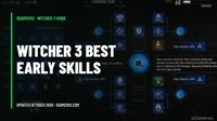Witcher 3 Best Skills for Early Game: What to Buy First (Levels 1-15)