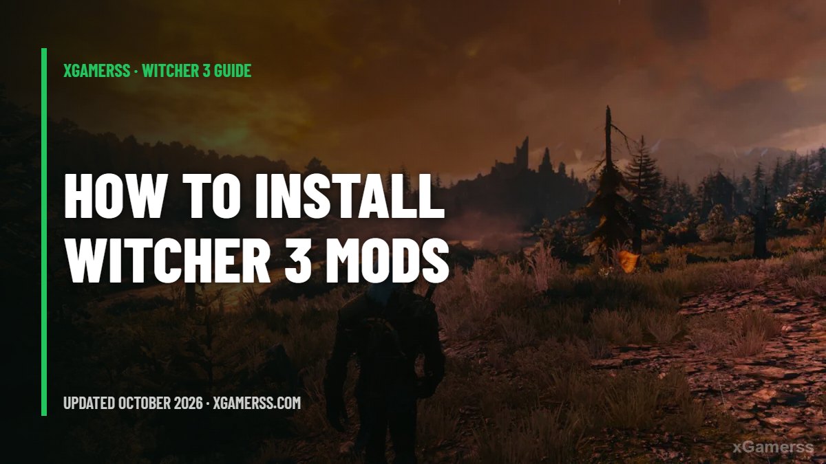 How to Install Witcher 3 Mods (Next-Gen): Manual, Vortex & Script Merger Guide
