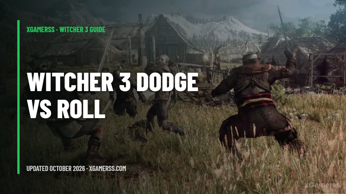 Witcher 3 Dodge vs Roll: Which Is Better and When to Use Each