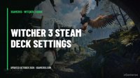Witcher 3 Best Settings for Steam Deck (and Steam Deck OLED)