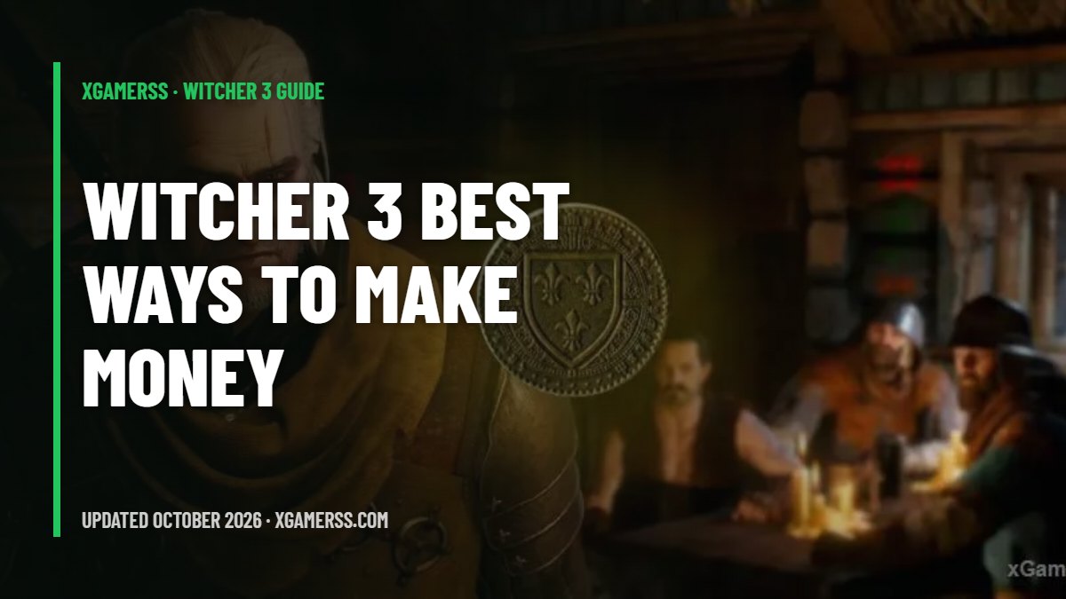 Witcher 3 Best Ways to Make Money (Farm Crowns Fast)