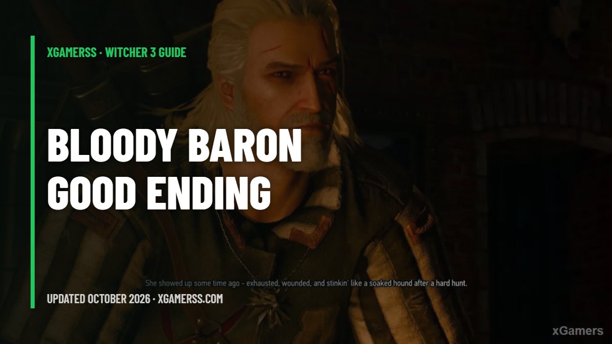 Witcher 3 Bloody Baron Best Ending: How to Get the Good Outcome (Family Matters)