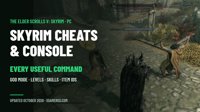 Skyrim Cheats and Console Commands: Every Useful Code and How to Use It