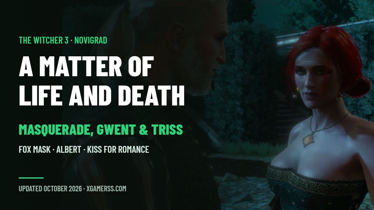 A Matter of Life and Death in The Witcher 3: The Masquerade, the Gwent Tournament and Kissing Triss