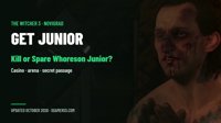 Get Junior in The Witcher 3: Kill or Spare Whoreson Junior, the Casino, the Arena and the Secret Passage
