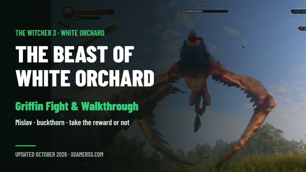 The Beast of White Orchard in The Witcher 3: Walkthrough, How to Beat the Griffin and Should You Take the Reward