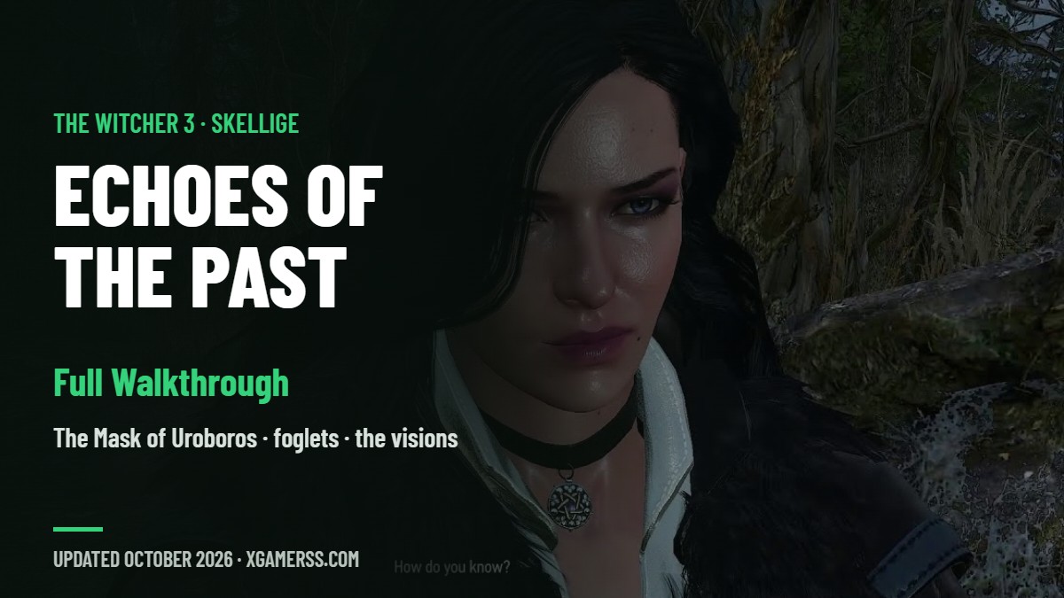 Echoes of the Past in The Witcher 3: How to Use the Mask of Uroboros, Beat the Foglets and Follow Ciri's Trail
